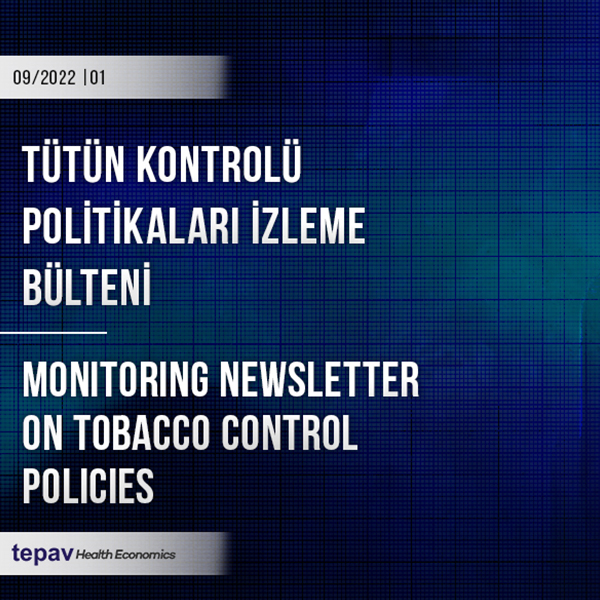 TEPAV Tütün Kontrolü Politikaları İzleme Bülteni<br/>Eylül 2022 | Sayı: 1
